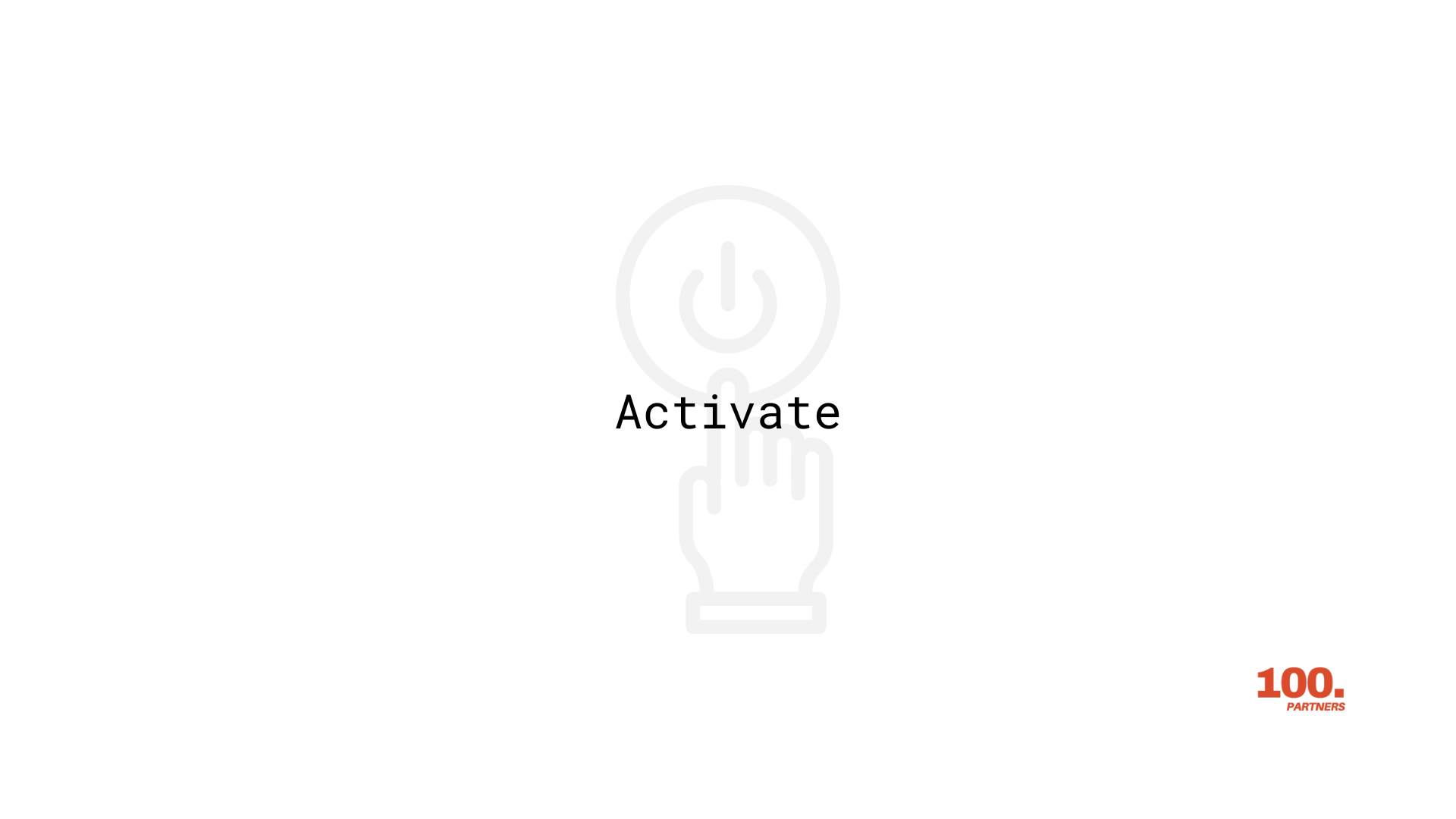 Activate
