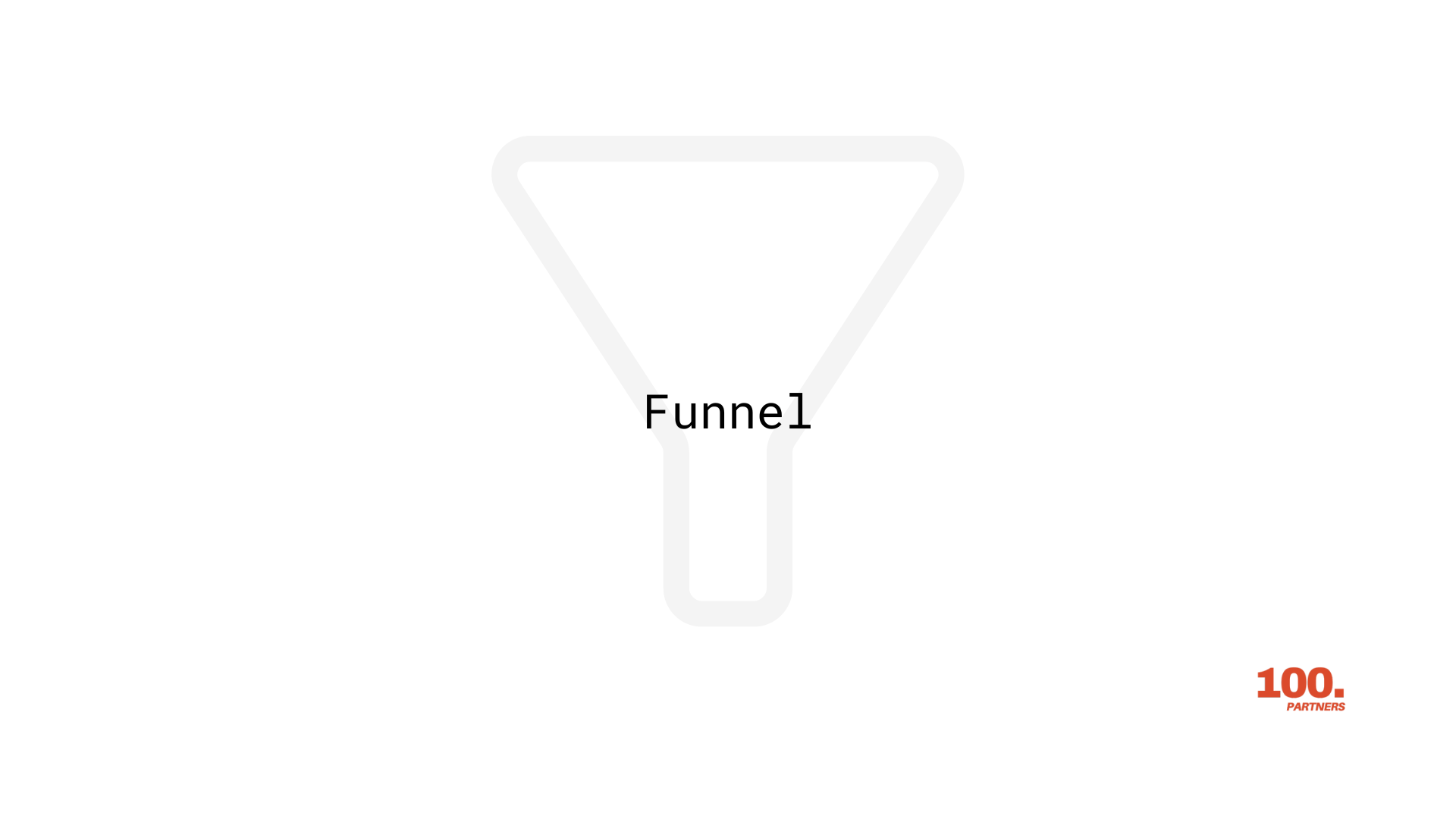 Funnel
